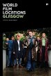 World Film Locations: Glasgow (eBook,... - Bild 1
