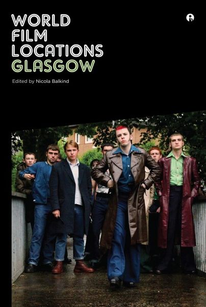 World Film Locations: Glasgow (eBook, ePUB) World Film Locations: Glasgow (eBook, ePUB)