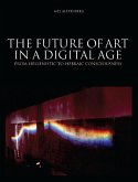 The Future of Art in a Digital Age (eBook, ePUB)