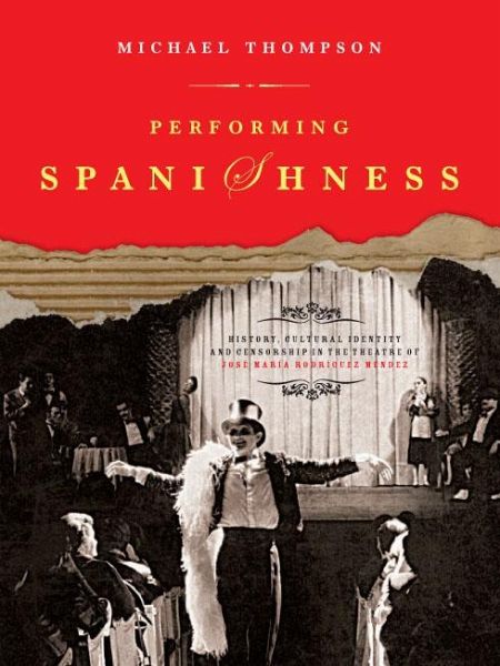 Performing Spanishness (eBook, PDF)