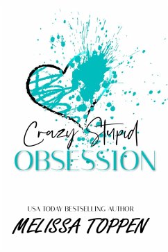 Crazy Stupid Obsession (Crazy Love, #2) (eBook, ePUB) - Toppen, Melissa