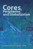 Cores, Peripheries, and Globalization (eBook, PDF)