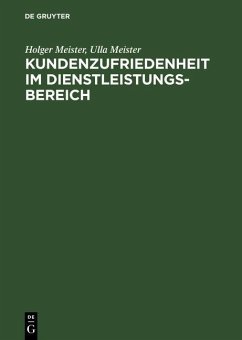 Kundenzufriedenheit im Dienstleistungsbereich (eBook, PDF) - Meister, Holger; Meister, Ulla