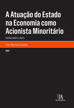 Cover A Atuação do Estado na Economia como Acionista Minoritário: Possibilidades e Limites (eBook, ePUB)