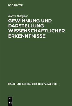 Gewinnung und Darstellung wissenschaftlicher Erkenntnisse (eBook, PDF) - Haefner, Klaus