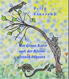 Der Graue Kater und der Kleine Frosch Ulysses (eBook, ePUB) - Leverenz, Fritz