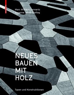 Neues Bauen mit Holz (eBook, PDF) - Lennartz, Marc Wilhelm; Jacob-Freitag, Susanne
