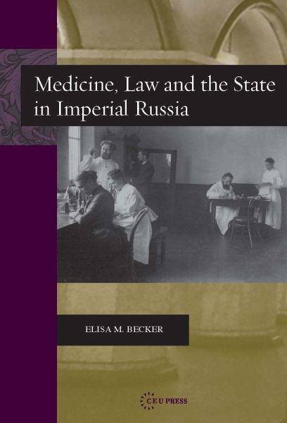 Medicine, Law, and the State in Imperial Russia (eBook, PDF)