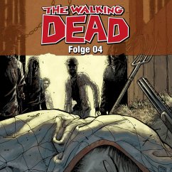 The Walking Dead, Folge 04 (MP3-Download) - Kirkman, Robert