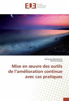 Mise en ¿uvre des outils de l¿amélioration continue avec cas pratiques - Mechenene, Athmane;Aouag, Hicham