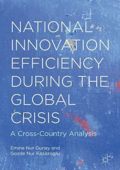 National Innovation Efficiency During the Global Crisis - Gunay, Emine Nur;Kazazoglu, Gozde Nur