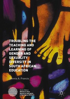 Troubling the Teaching and Learning of Gender and Sexuality Diversity in South African Education - Francis, Dennis A