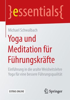 Yoga und Meditation für Führungskräfte - Schwalbach, Michael