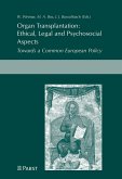 Organ Transplantation: Ethical, Legal and Psychosocial Aspects (eBook, PDF)