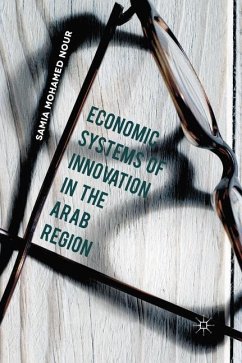 Economic Systems of Innovation in the Arab Region - Mohamed Nour, Samia