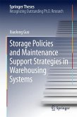 Storage Policies and Maintenance Support Strategies in Warehousing Systems