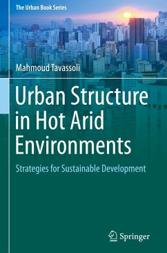 Urban Structure in Hot Arid Environments - Tavassoli, Mahmoud
