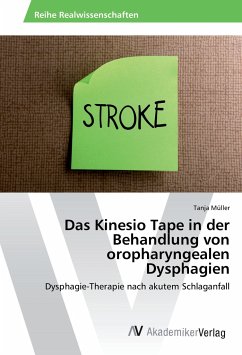 Das Kinesio Tape in der Behandlung von oropharyngealen Dysphagien - Müller, Tanja