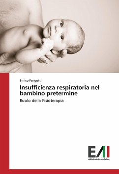 Insufficienza respiratoria nel bambino pretermine - Ferigutti, Enrico