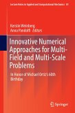 Innovative Numerical Approaches for Multi-Field and Multi-Scale Problems