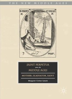 Saint Perpetua across the Middle Ages - Cotter-Lynch, Margaret
