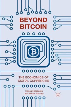 Beyond Bitcoin - Halaburda, Hanna;Sarvary, Miklos