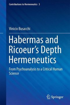 Habermas and Ricoeur¿s Depth Hermeneutics - Busacchi, Vinicio