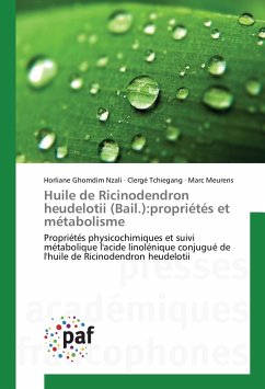 Huile de Ricinodendron heudelotii (Bail.):propriétés et métabolisme - Ghomdim Nzali, Horliane;Tchiégang, Clergé;Meurens, Marc
