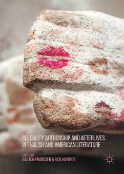 Celebrity Authorship and Afterlives in English and American Literature - Honings, Rick