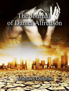 The Journal of Daniel Alfredson (eBook, ePUB) - Dirubio, Michael