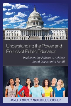 Understanding the Power and Politics of Public Education - Mulvey, Janet; Cooper, Bruce S.