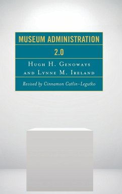 Museum Administration 2.0 - Genoways, Hugh H.; Ireland, Lynne M.