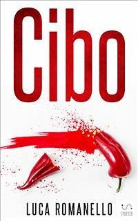 Cibo (eBook, ePUB) - Romanello, Luca; Romanello, Luca