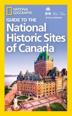 National Geographic Guide to the National Historic Sites of Canada - National Geographic