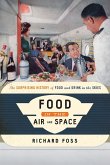 Food in the Air and Space