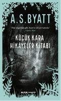 Kücük Kara Hikayeler Kitabi - S. Byatt, A.