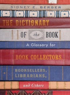 The Dictionary of the Book - Berger, Sidney E.