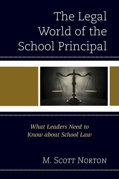 The Legal World of the School Principal - Norton, M. Scott