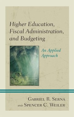 Higher Education, Fiscal Administration, and Budgeting - Serna, Gabriel R.; Weiler, Spencer C.