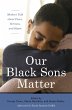 Our Black Sons Matter - Bild 1