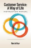 Customer Service - A Way of Life: Instruction Manual