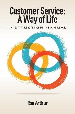 Customer Service - A Way of Life: Instruction Manual - Arthur, Ron