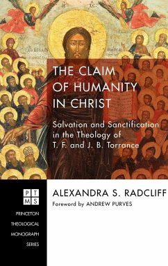 The Claim of Humanity in Christ - Radcliff, Alexandra S.