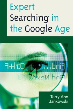 Expert Searching in the Google Age - Jankowski, Terry Ann