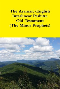 The Aramaic-English Interlinear Peshitta Old Testament (The Minor Prophets) - Bauscher, Rev. David
