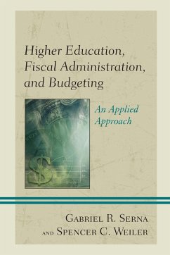 Higher Education, Fiscal Administration, and Budgeting - Serna, Gabriel R.; Weiler, Spencer C.