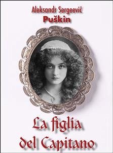 La figlia del Capitano (eBook, ePUB) - Sergeevič Puškin, Aleksandr