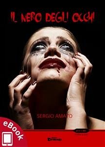 Il nero degli occhi (eBook, ePUB) - Amato, Sergio