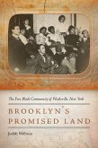 Brooklyn's Promised Land: The Free Black Community of Weeksville, New York