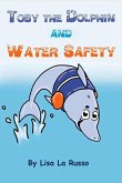 Toby the Dolphin and Water Safety: Volume 1